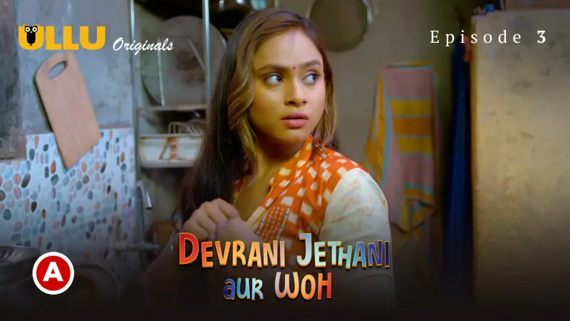 Devrani Jethani Aur Woh